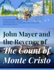 John Mayer and the Revenge of The Count of Monte Cristo
