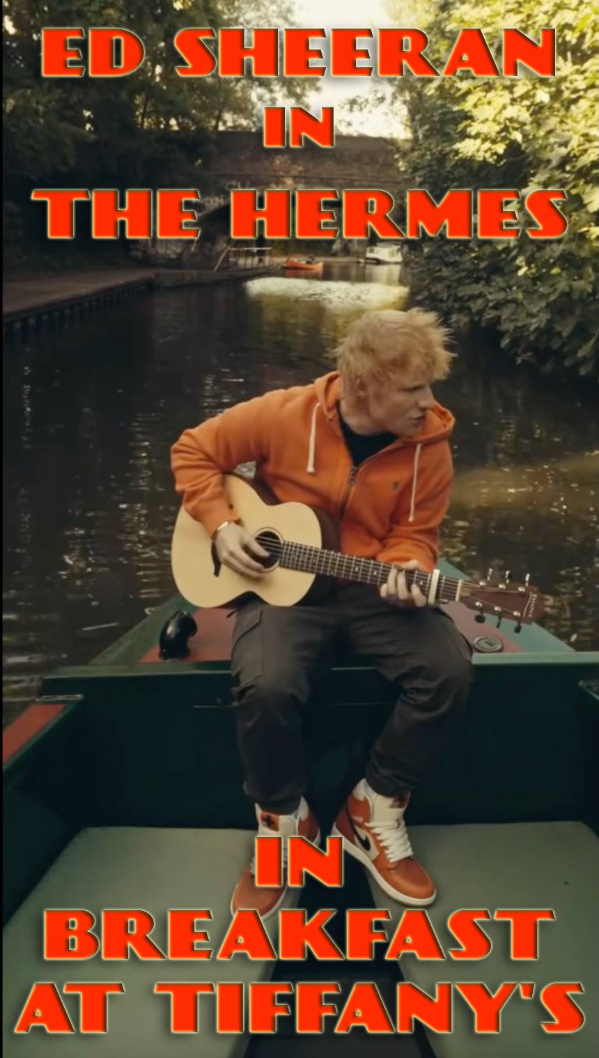 Ed Sheeran in The Hermes in Breakfast at Tiffany's Video