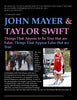 John Mayer & Taylor Swift: Things That Appear to Be True that are False, Things That Appear False that are True