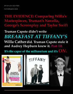 The Evidence: Comparing Willa's Masterpieces, Truman's Novella, George's Screenplay and Taylor Swift. It's the caper of the millennium and it's ON.